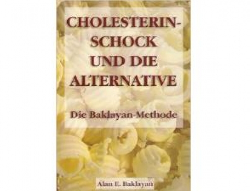 Cholesterin – Schock und die Alternative: Die Baklayan-Methode