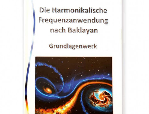 Die Harmonikalische Frequenzanwendung nach Baklayan – Grundlagenwerk